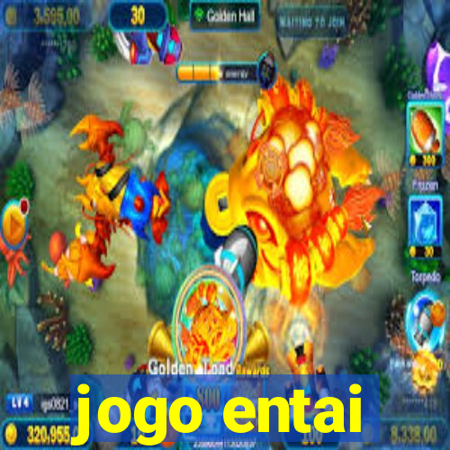 jogo entai